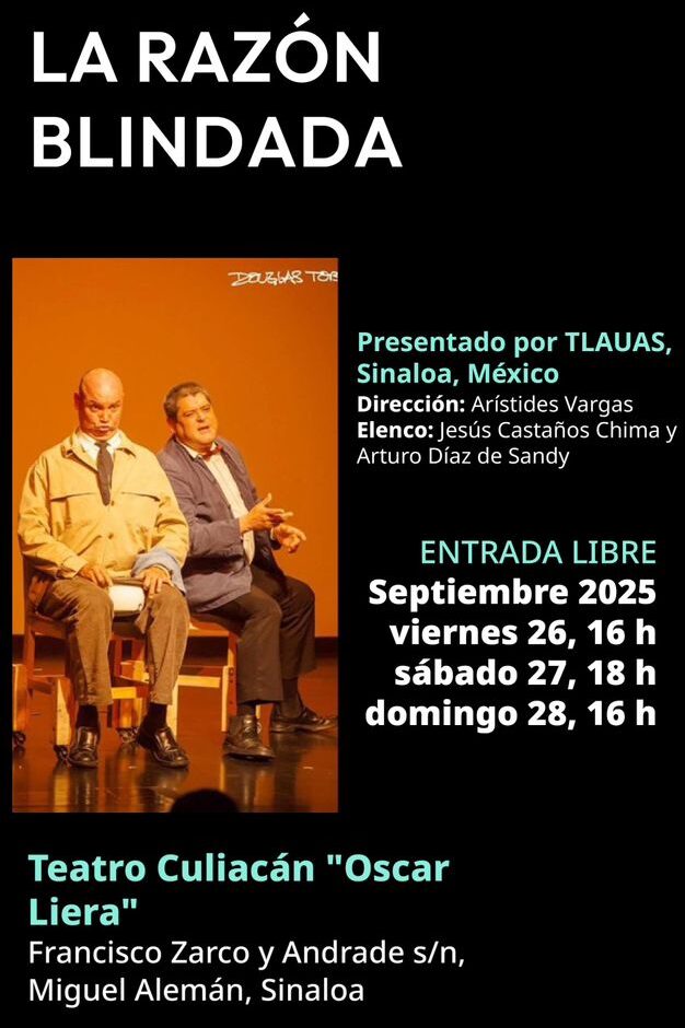 Teatro gratuito en Culiacán: “La Razón Blindada” llega con conciencia social y calidad escénica